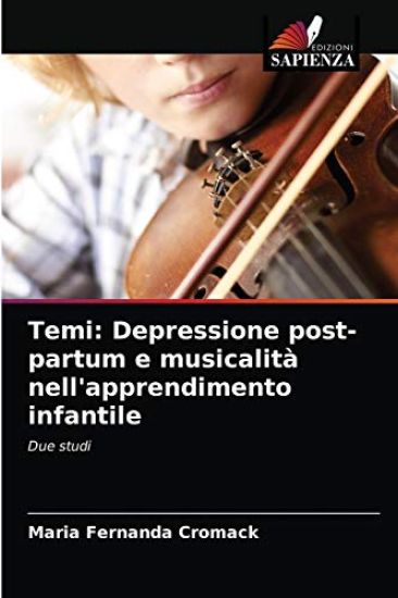 Temi: Depressione post-partum e musicalità nell'apprendimento infantile