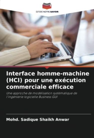 Interface homme-machine (HCI) pour une exécution commerciale efficace