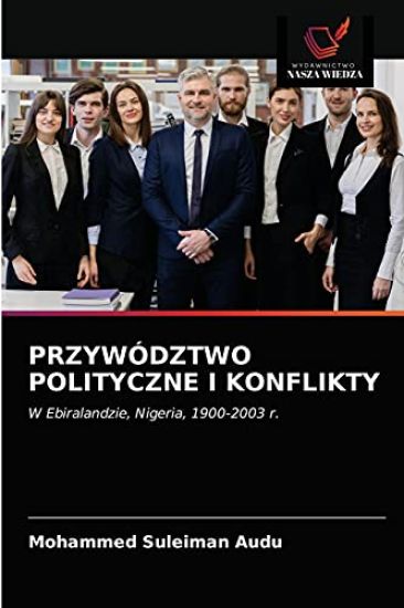 Przywództwo Polityczne I Konflikty
