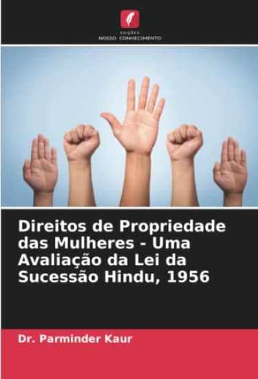 Direitos de Propriedade das Mulheres - Uma Avaliação da Lei da Sucessão Hindu, 1956
