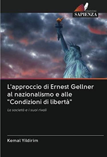 L'approccio di Ernest Gellner al nazionalismo e alle "Condizioni di libertà"