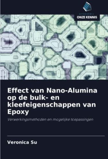 Effect van Nano-Alumina op de bulk- en kleefeigenschappen van Epoxy