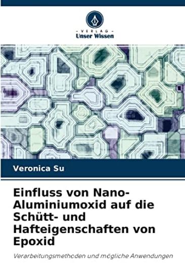 Einfluss von Nano-Aluminiumoxid auf die Schütt- und Hafteigenschaften von Epoxid