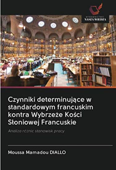 Czynniki determinuj¿ce w standardowym francuskim kontra Wybrze¿e Ko¿ci S¿oniowej Francuskie
