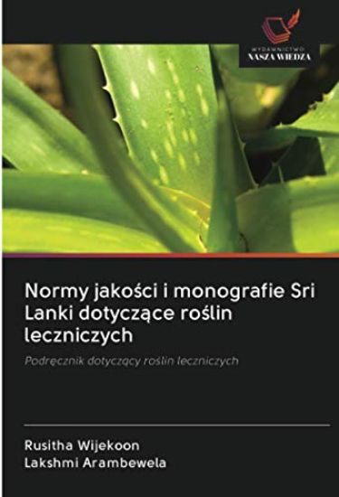 Normy jako¿ci i monografie Sri Lanki dotycz¿ce ro¿lin leczniczych