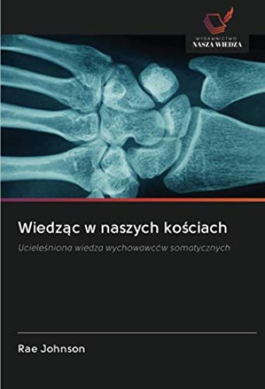 Wiedz¿c w naszych ko¿ciach