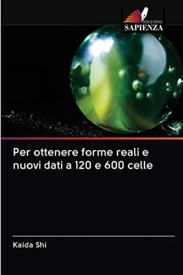 Per ottenere forme reali e nuovi dati a 120 e 600 celle