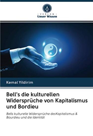 Bell's die kulturellen Widersprüche von Kapitalismus und Bordieu