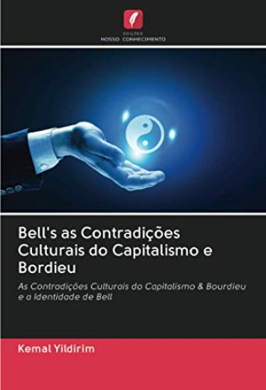 Bell's as Contradições Culturais do Capitalismo e Bordieu