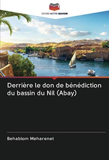 Derrière le don de bénédiction du bassin du Nil (Abay)