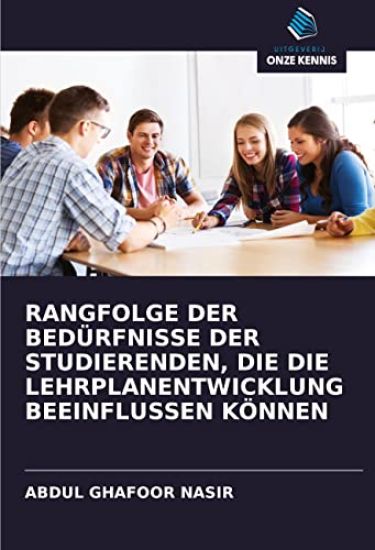 RANGFOLGE DER BEDÜRFNISSE DER STUDIERENDEN, DIE DIE LEHRPLANENTWICKLUNG BEEINFLUSSEN KÖNNEN
