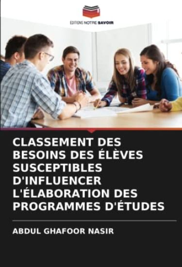CLASSEMENT DES BESOINS DES ÉLÈVES SUSCEPTIBLES D'INFLUENCER L'ÉLABORATION DES PROGRAMMES D'ÉTUDES