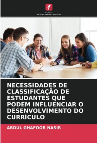 NECESSIDADES DE CLASSIFICAÇÃO DE ESTUDANTES QUE PODEM INFLUENCIAR O DESENVOLVIMENTO DO CURRÍCULO