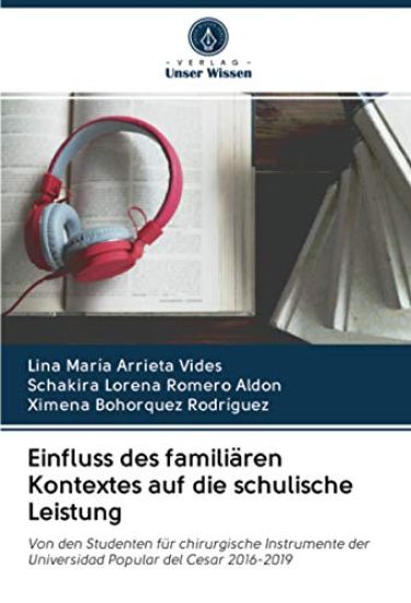 Einfluss des familiären Kontextes auf die schulische Leistung