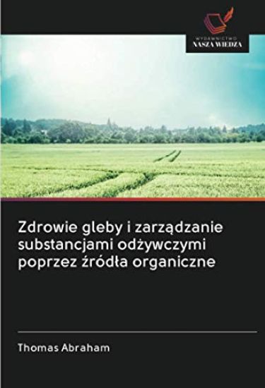 Zdrowie gleby i zarz¿dzanie substancjami od¿ywczymi poprzez ¿ród¿a organiczne