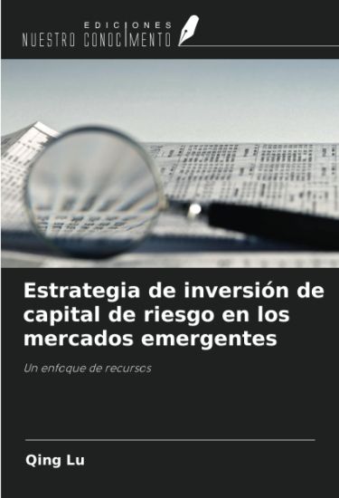 Estrategia de inversión de capital de riesgo en los mercados emergentes