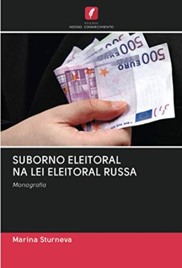 SUBORNO ELEITORAL NA LEI ELEITORAL RUSSA