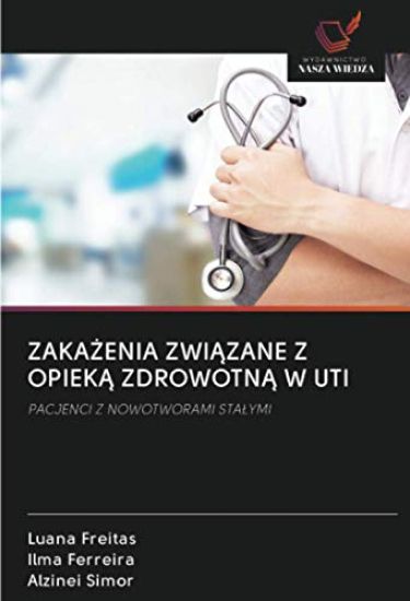 ZAKA¿ENIA ZWI¿ZANE Z OPIEK¿ ZDROWOTN¿ W UTI