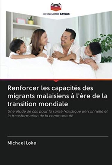 Renforcer les capacités des migrants malaisiens à l'ère de la transition mondiale