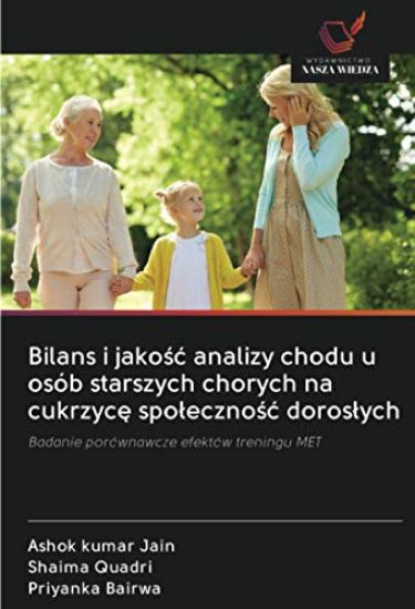 Bilans i jako¿¿ analizy chodu u osób starszych chorych na cukrzyc¿ spo¿eczno¿¿ doros¿ych