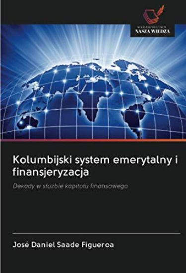 Kolumbijski system emerytalny i finansjeryzacja