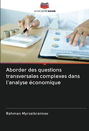 Aborder des questions transversales complexes dans l'analyse économique