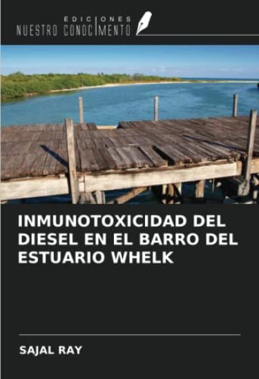 INMUNOTOXICIDAD DEL DIESEL EN EL BARRO DEL ESTUARIO WHELK