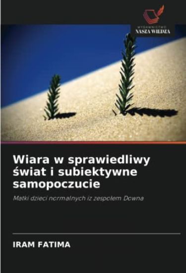 Wiara w sprawiedliwy ¿wiat i subiektywne samopoczucie