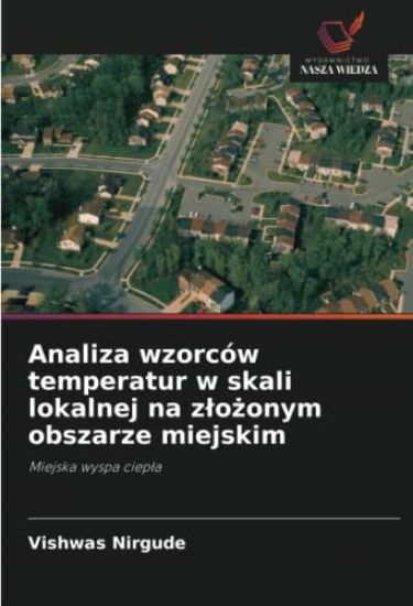 Analiza wzorców temperatur w skali lokalnej na z¿o¿onym obszarze miejskim