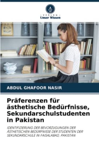 Präferenzen für ästhetische Bedürfnisse, Sekundarschulstudenten in Pakistan