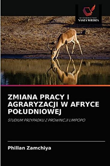 Zmiana Pracy I Agraryzacji W Afryce Poludniowej