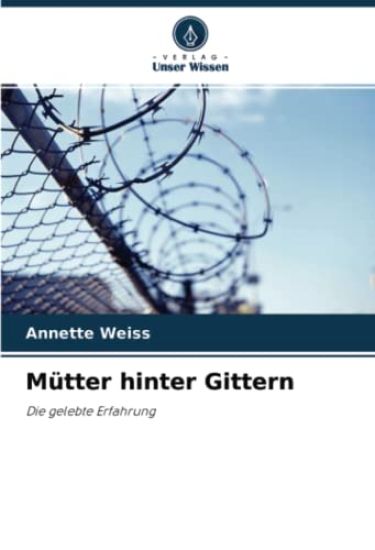 Mütter hinter Gittern