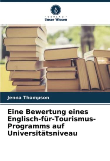 Eine Bewertung eines Englisch-für-Tourismus-Programms auf Universitätsniveau