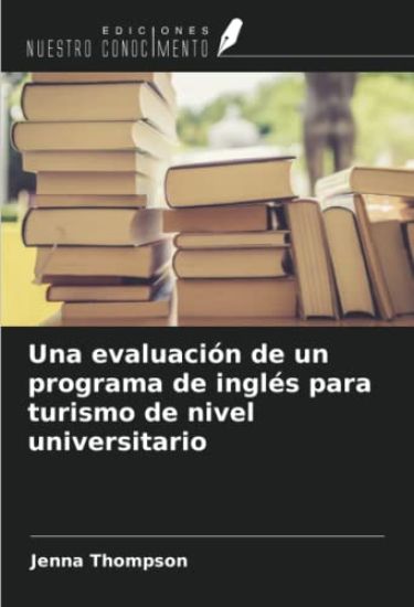 Una evaluación de un programa de inglés para turismo de nivel universitario