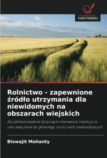 Rolnictwo - zapewnione ¿ród¿o utrzymania dla niewidomych na obszarach wiejskich