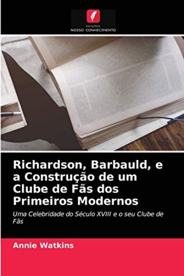 Richardson, Barbauld, e a Construção de um Clube de Fãs dos Primeiros Modernos
