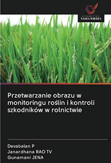 Przetwarzanie obrazu w monitoringu ro¿lin i kontroli szkodników w rolnictwie