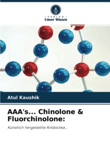 AAA's... Chinolone & Fluorchinolone