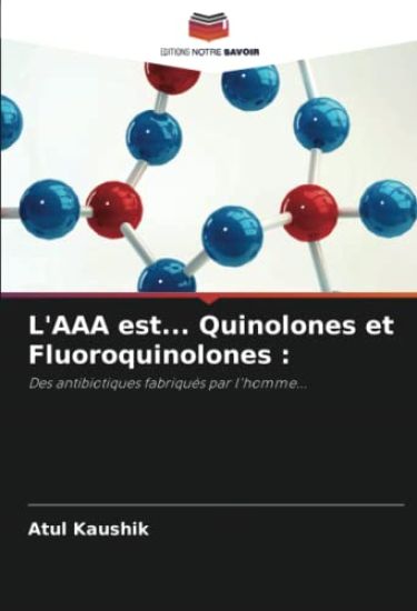 L'AAA est... Quinolones et Fluoroquinolones