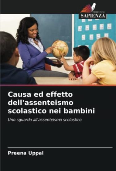 Causa ed effetto dell'assenteismo scolastico nei bambini