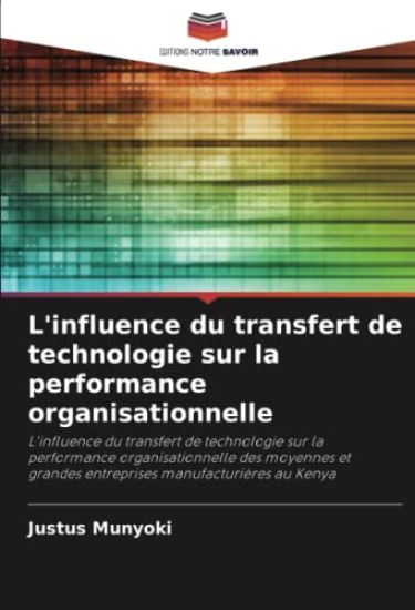 L'influence du transfert de technologie sur la performance organisationnelle