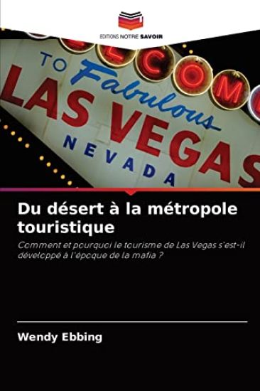 Du désert à la métropole touristique