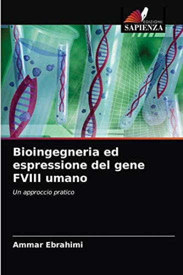 Bioingegneria ed espressione del gene FVIII umano