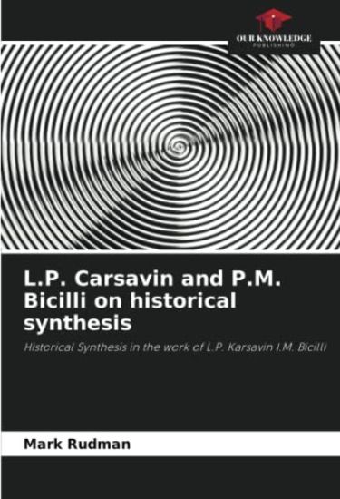 L.P. Carsavin and P.M. Bicilli on historical synthesis