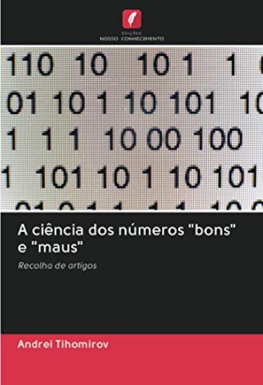 A ciência dos números "bons" e "maus"