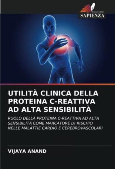 UTILITÀ CLINICA DELLA PROTEINA C-REATTIVA AD ALTA SENSIBILITÀ