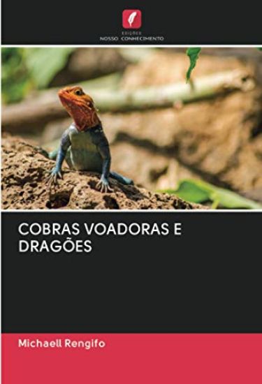 COBRAS VOADORAS E DRAGÕES