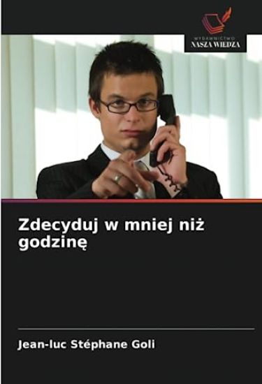 Zdecyduj w mniej niz godzine