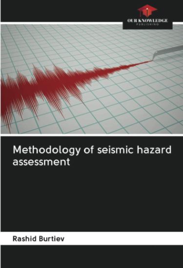 Methodology of seismic hazard assessment