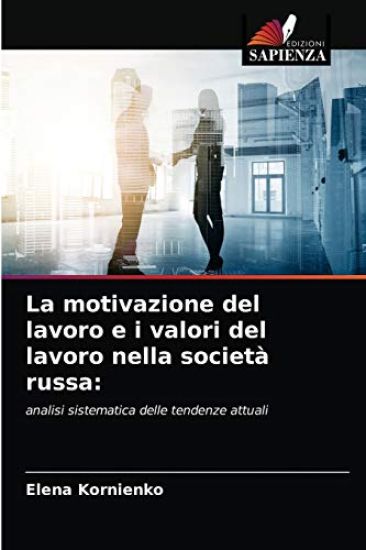 La motivazione del lavoro e i valori del lavoro nella società russa